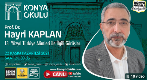3. Yüzyıl Türkiye Alimleri ile İlgili Görüşler, Prof. Dr. Hayri KAPLAN